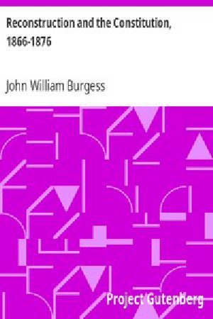 [Gutenberg 50295] • Reconstruction and the Constitution, 1866-1876